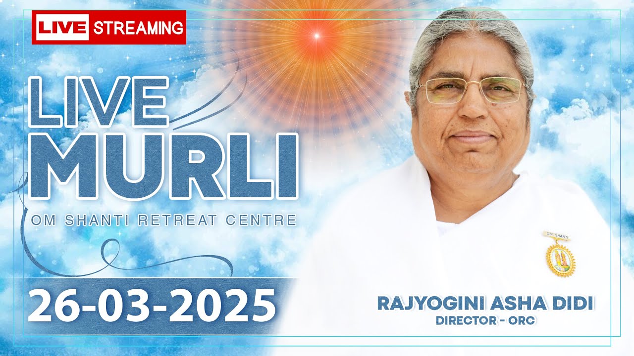 Live Murli 26-03-2025 by BK Asha Didi from Om Shanti Retreat Centre, Delhi-NCR