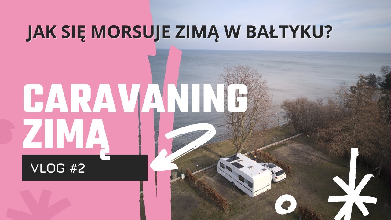 CARAVANING ZIMA / JAK SIĘ MORSUJE ZIMĄ W BAŁTYKU? / ODWIEDZAMY HEL I FOKARIUM / VLOG #2