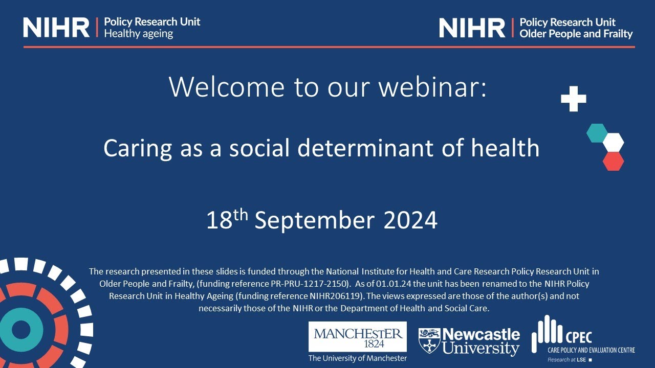 NIHR Policy Research Unit in Healthy Ageing Webinar: Caring as a social determinant of health