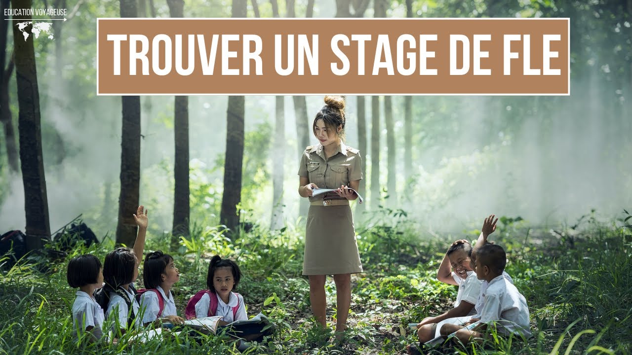 Comment trouver un stage de FLE ?