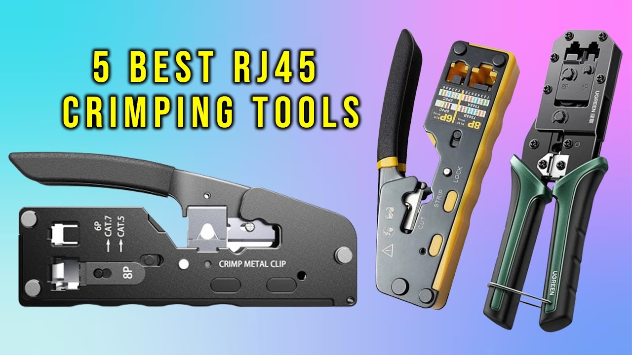 Top 5: Best Crimping Tool for 2025 | Best RJ45 Crimper Tools
