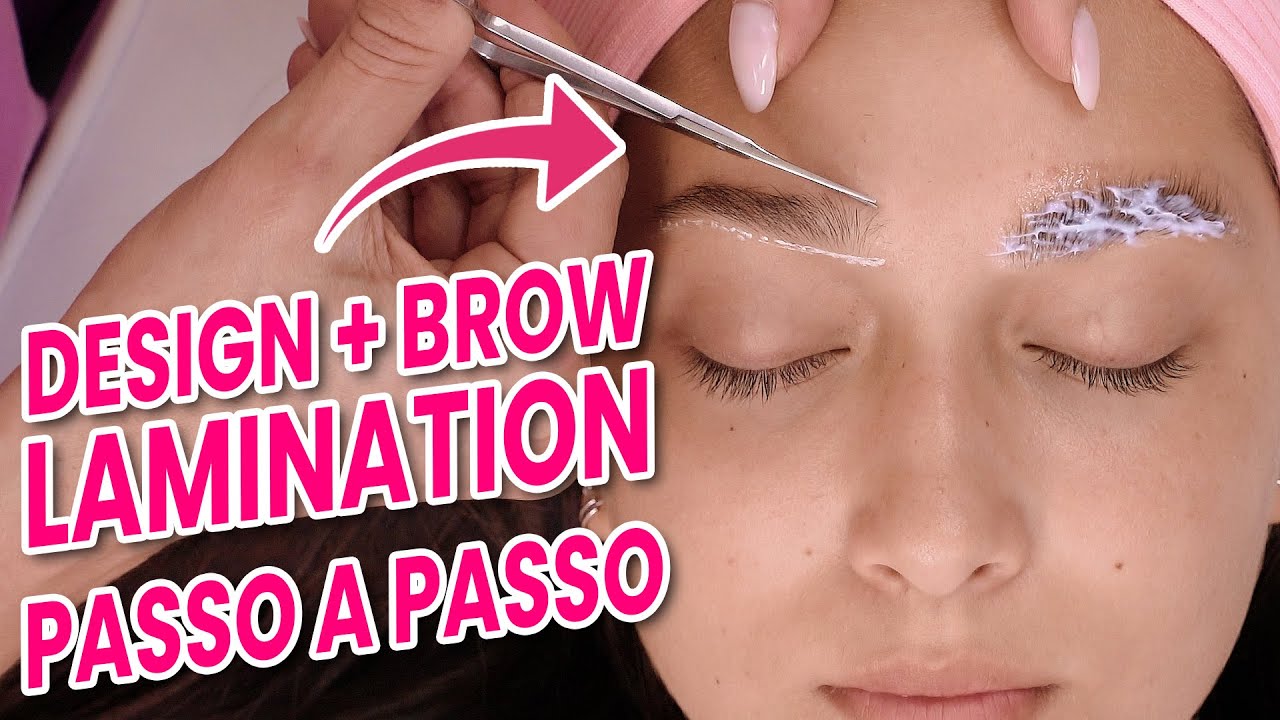 Brow Lamination + Design de Sobrancelhas Passo a Passo Combo