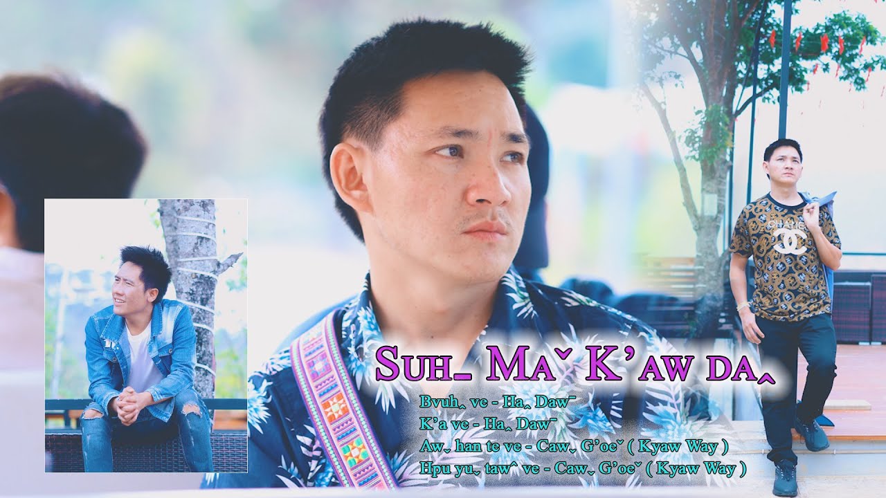 SUHˍ MAˇ K'AW DAꞈ - HAꞈ DAWˉ #2024 Lahu Song# Offical MV..