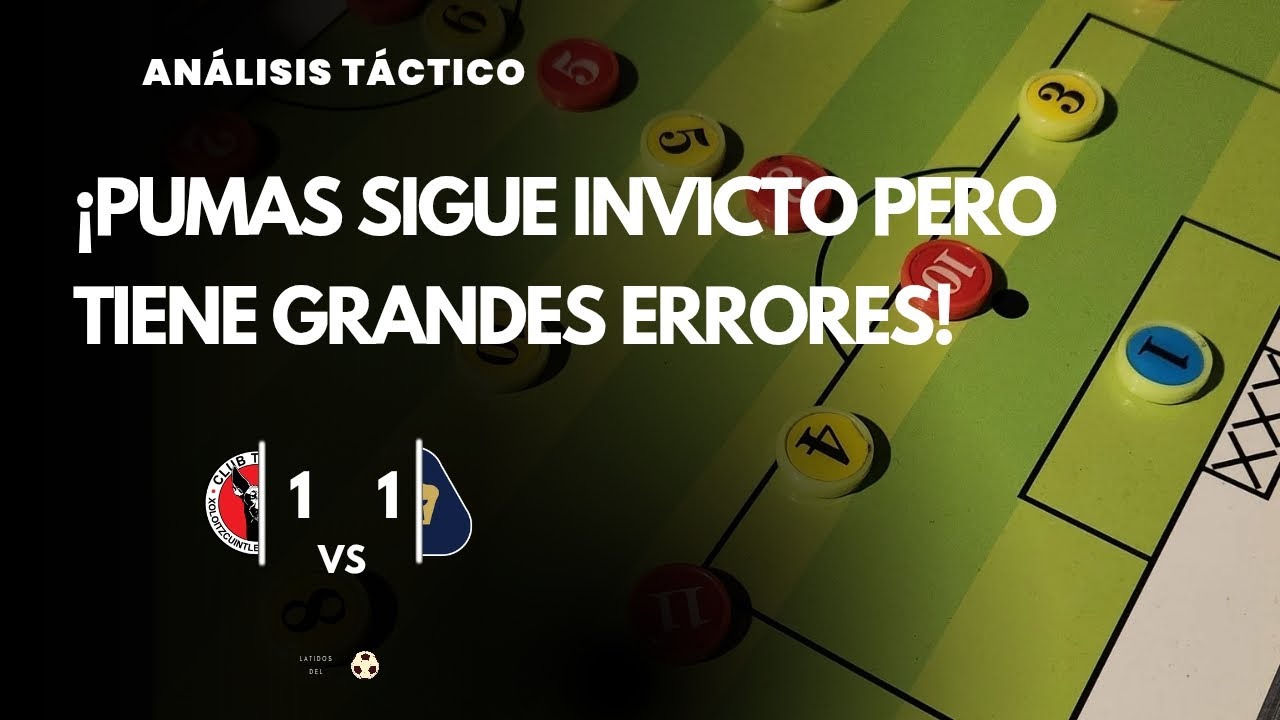 PUMAS no le gana a XOLOS por sus propios errores 🤔 | Análisis táctico 