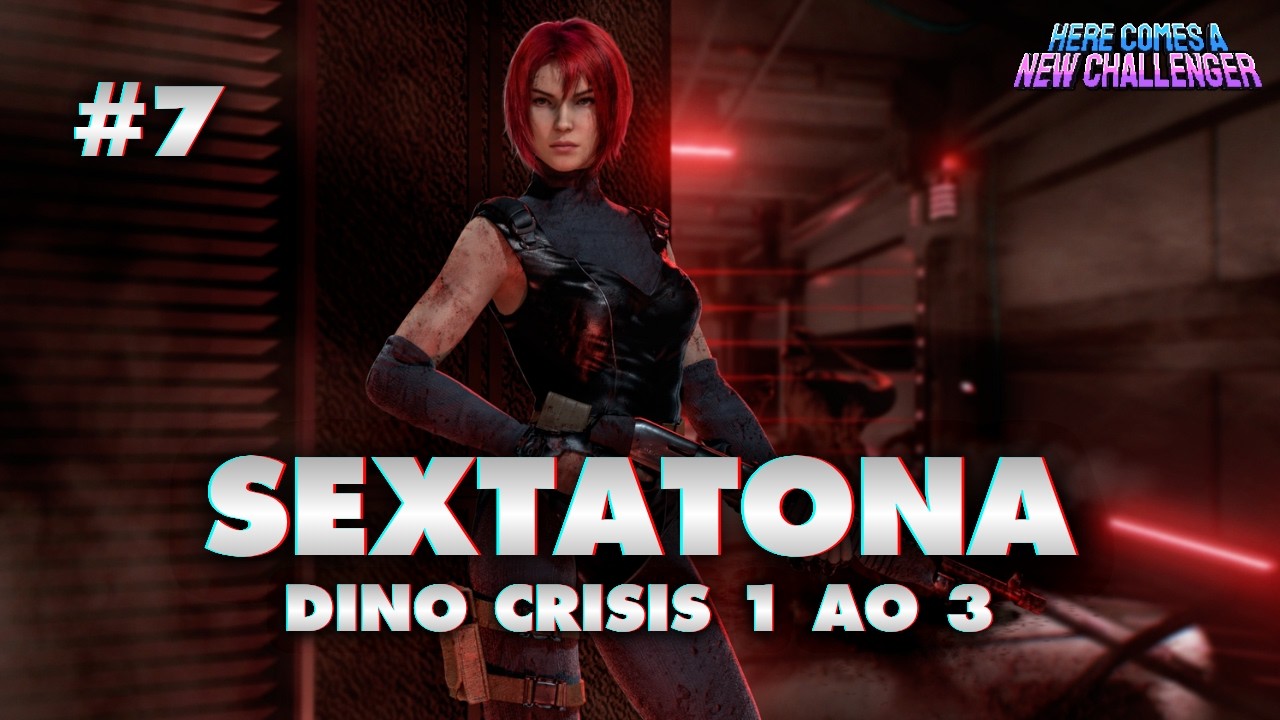 SEXTATONA nº7: jogando a franquia DINO CRISIS!