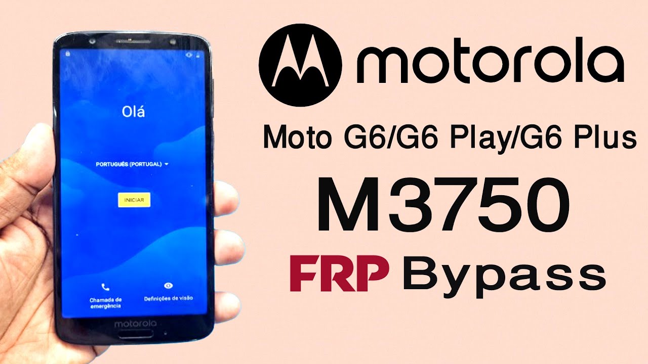 Moto G6|G6 Play|G6 Plus Frp Bypass| M3750 frp bypass |moto (xt1925-5)frp bypass|