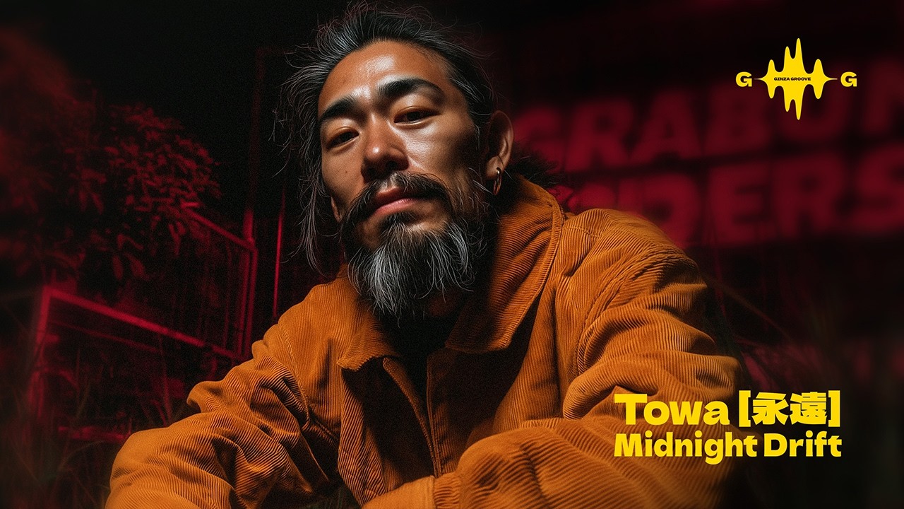 Towa [永遠] - Midnight Drift | Japanese City Soul & Lo-fi Groove (銀座グルーヴ)
