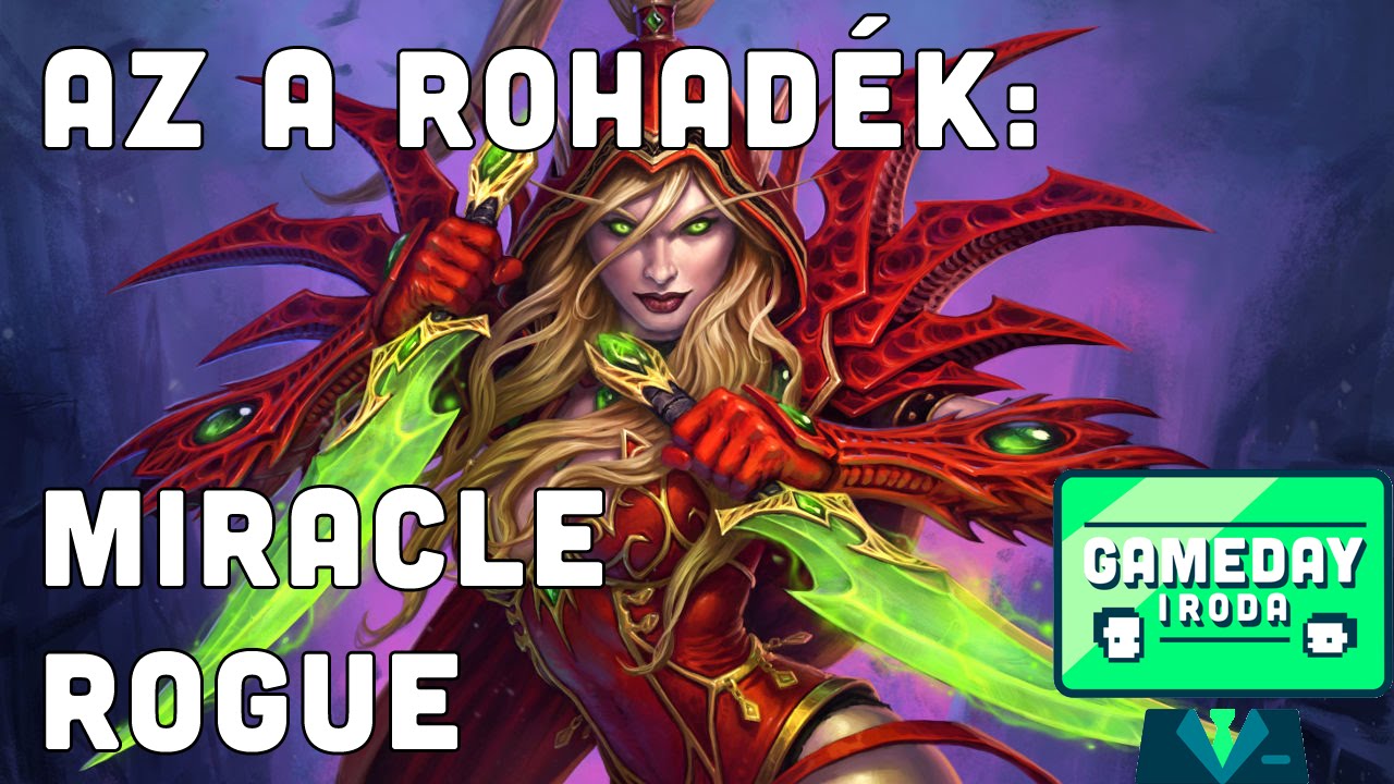 AZ A ROHADÉK: MIRACLE ROGUE
