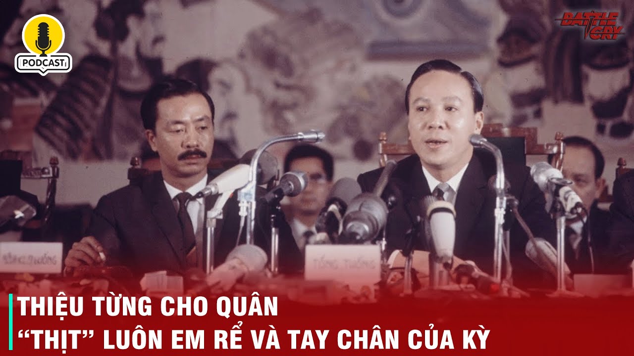 MỐI THÂM THÙ ĐẠI HẬN CỦA THIỆU VÀ KỲ TẠI NAM VIỆT NAM | BATTLECRY PODCAST