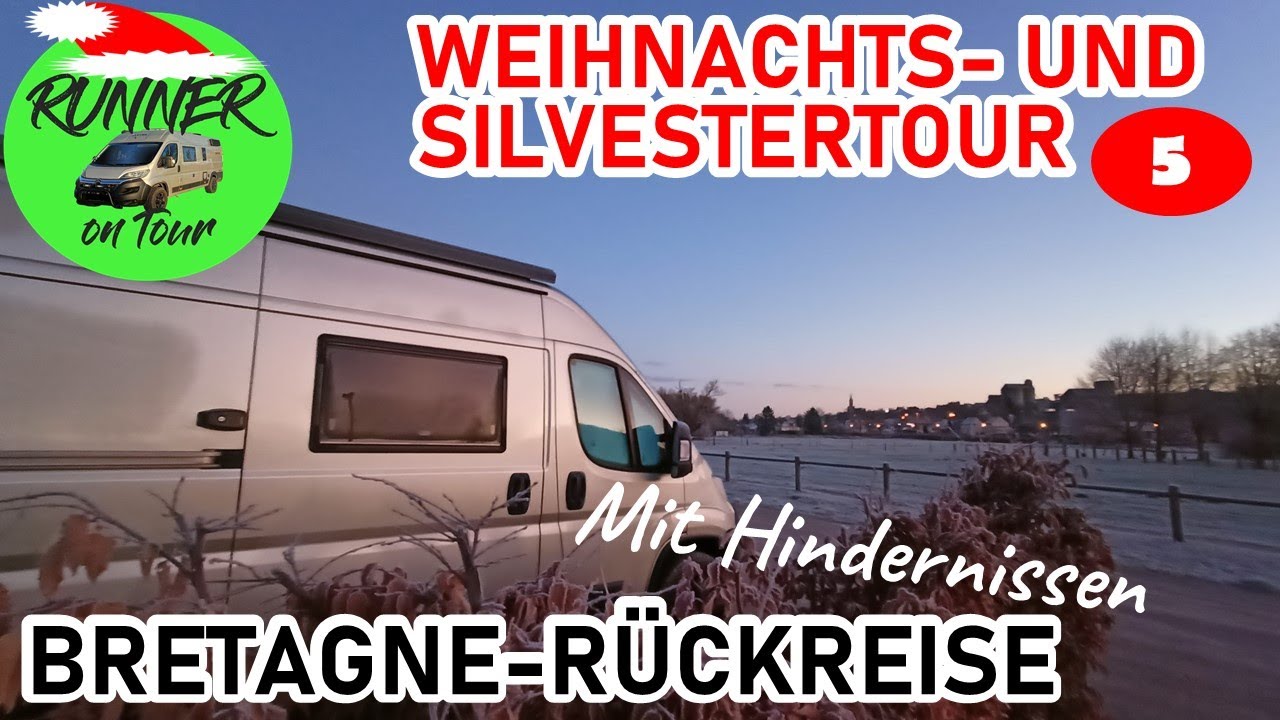ABSCHIED VON DER BRETAGNE | WIR BEKOMMEN BESUCH | RÜCKREISE MIT HINDERNISSEN | WOHNMOBIL-TOUR