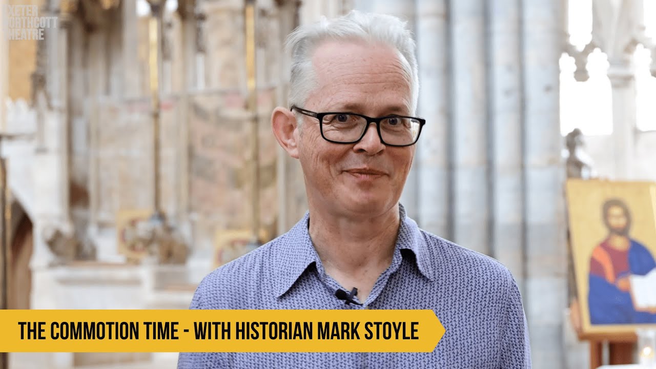 The Commotion Time - with Historian Mark Stoyle | Exeter Northcott Theatre