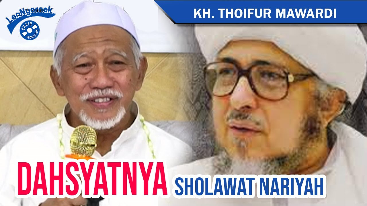 DAHYSATNYA SHOLAWAT NARIYAH DAN KISAH SAYYID MUHAMMAD ALMALIKY   ||  KH THOIFUR MAWARDI