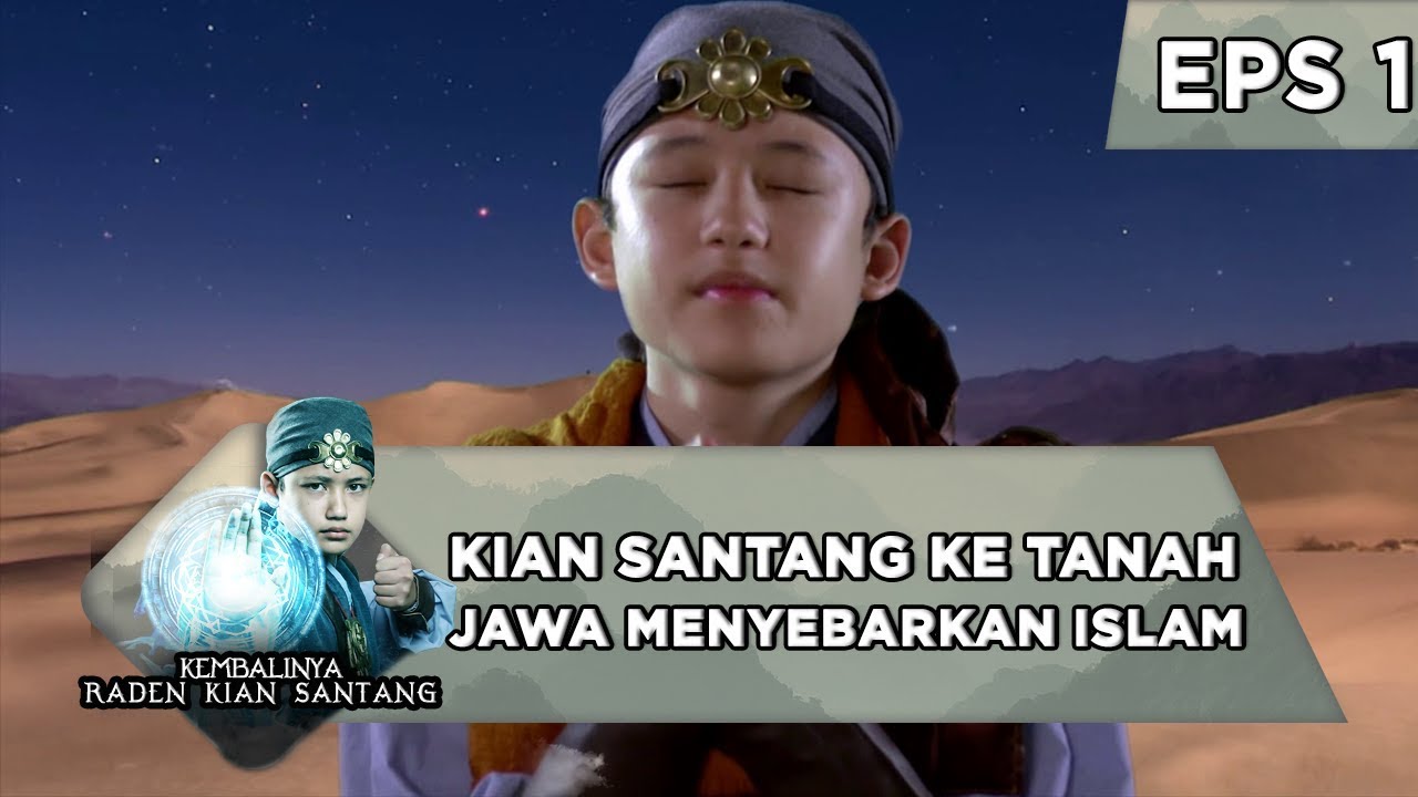 Raden Kian Santang Kembali Ke Tanah Jawa Menyebarkan Islam - Kembalinya Raden Kian Santang Eps 1