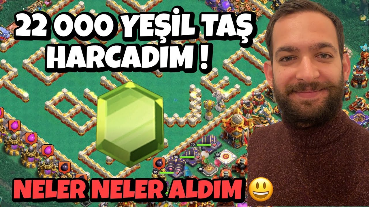 22.000 YEŞİL TAŞ HARCADIM ! CLASH OF CLANS