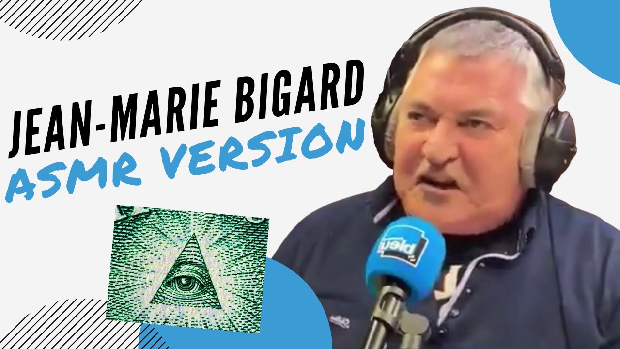 JEAN-MARIE BIGARD (ASMR VERSION)