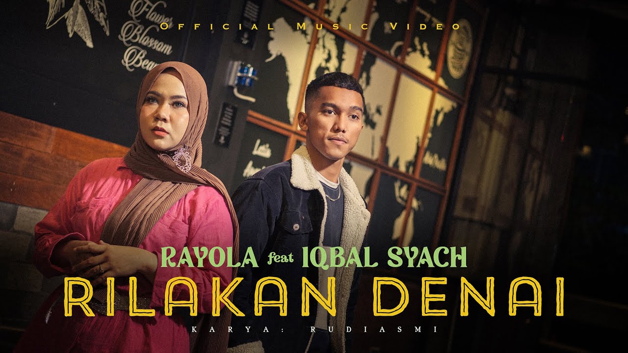 Rayola FT Iqbal Syach - Rilakan Denai (Official Music Video)