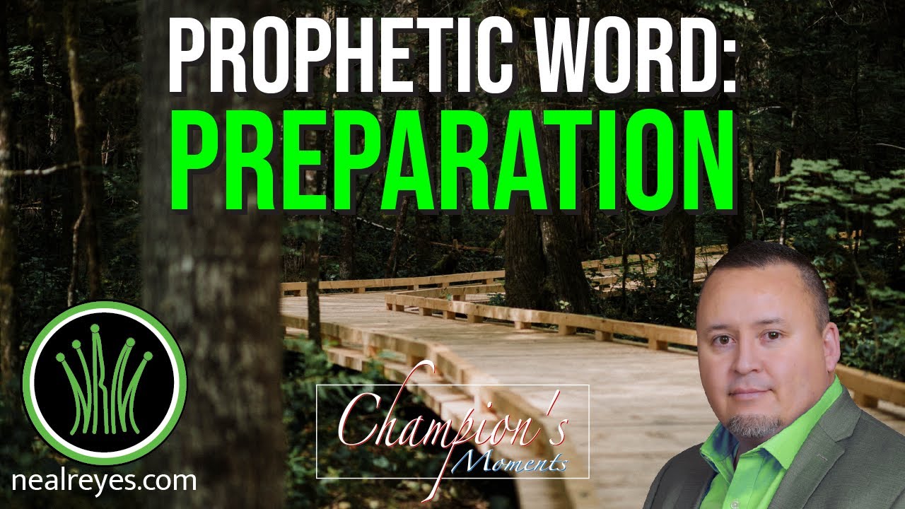 Prophetic Word: Preparation | Neal Reyes