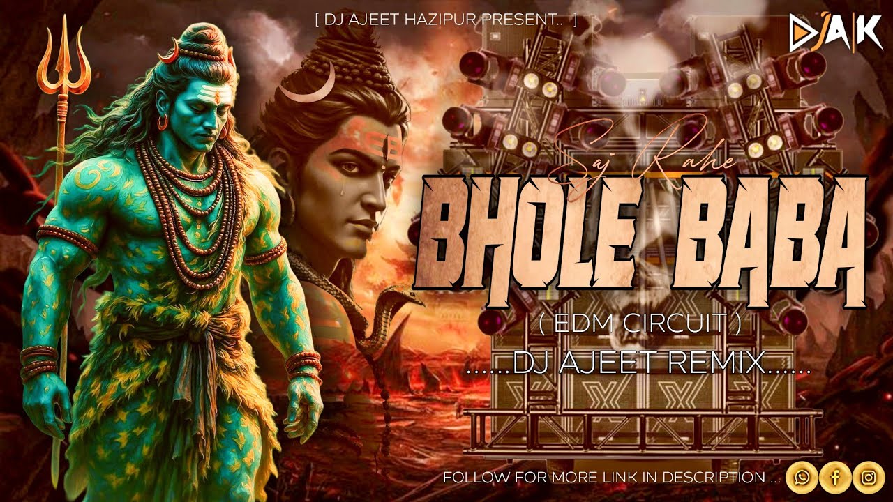 Saj Rahe Bhole Baba - Edm Circuit X Pressure Bass - Maha Shivaratri Special Mix - Dj Ajeet Hajipur