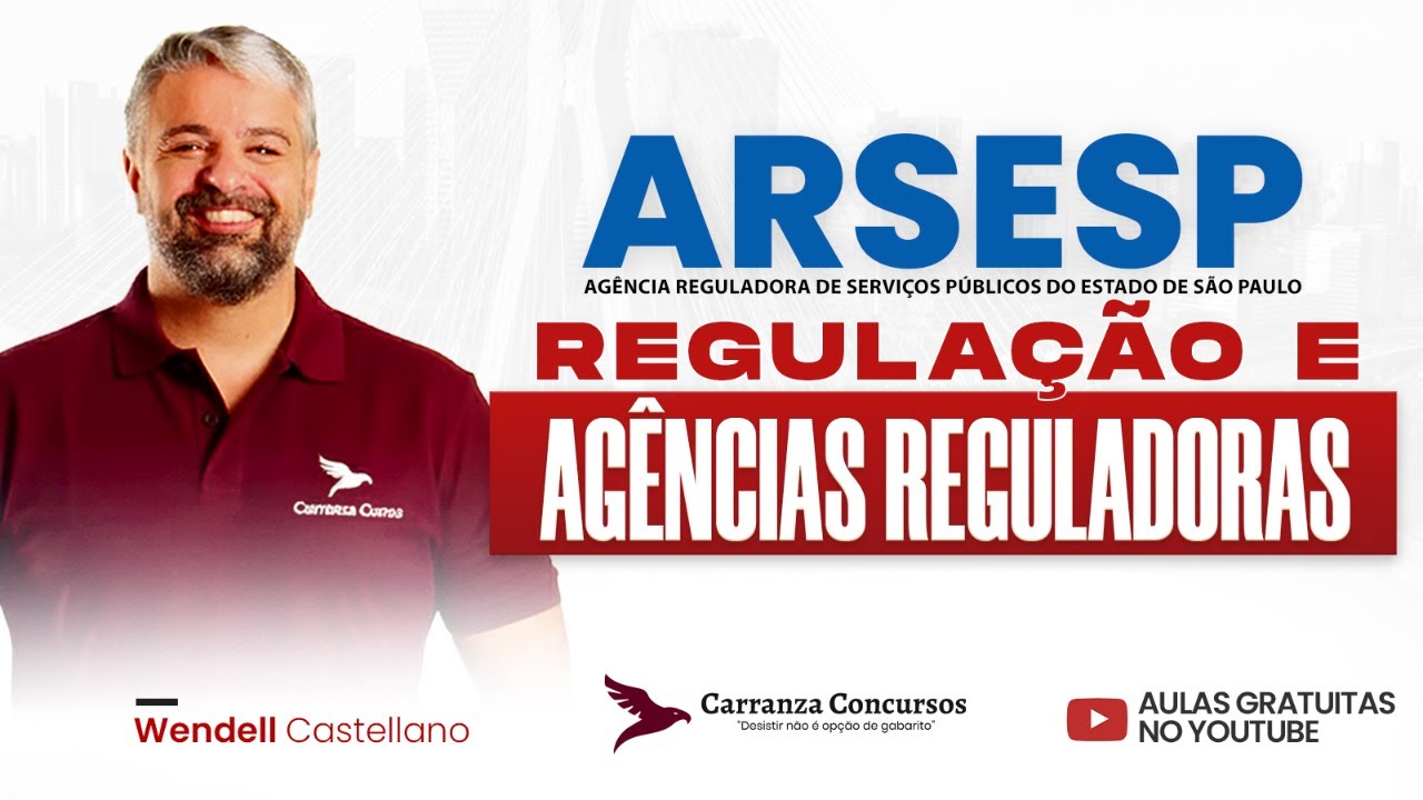 Concurso ARSESP: Regulação e Agências Reguladoras – Aula Teórica Completa