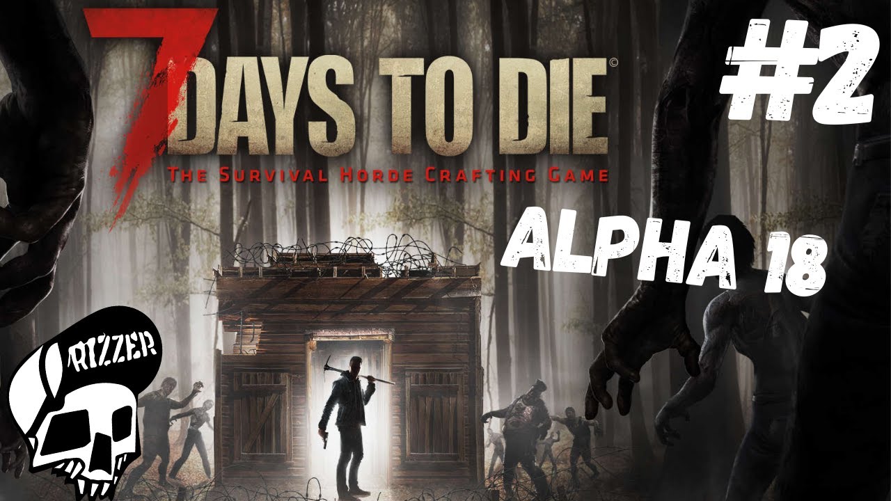 Znalazłem Moją Starą Bazę w 7 Days to Die PL #2 | Dzień 2 | Alpha 18 | Rizzer survival