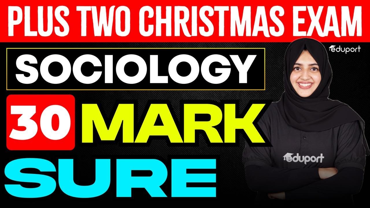 Plus two Humanities | Sociology |  30 Mark Sure | Eduport