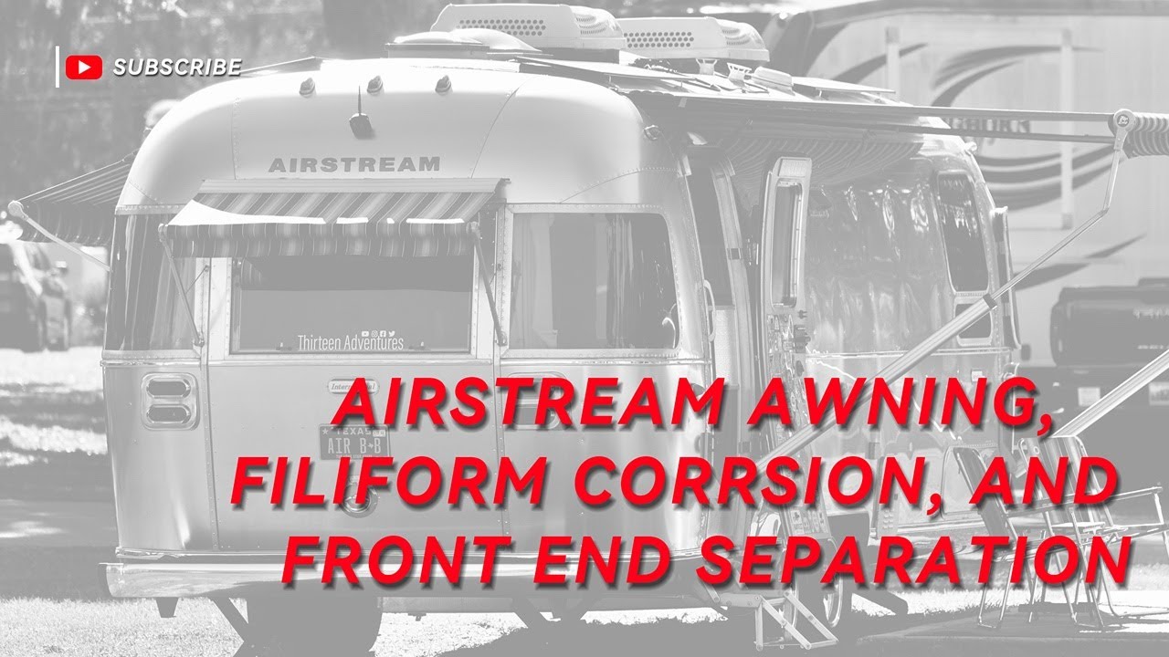 Airstream Front Locker Rivet Replacement, Awning Adjustment, Corrosion Control & BRN Display!