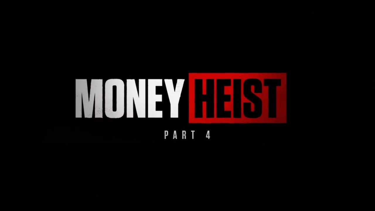 Money Heist Season 4 Trailer