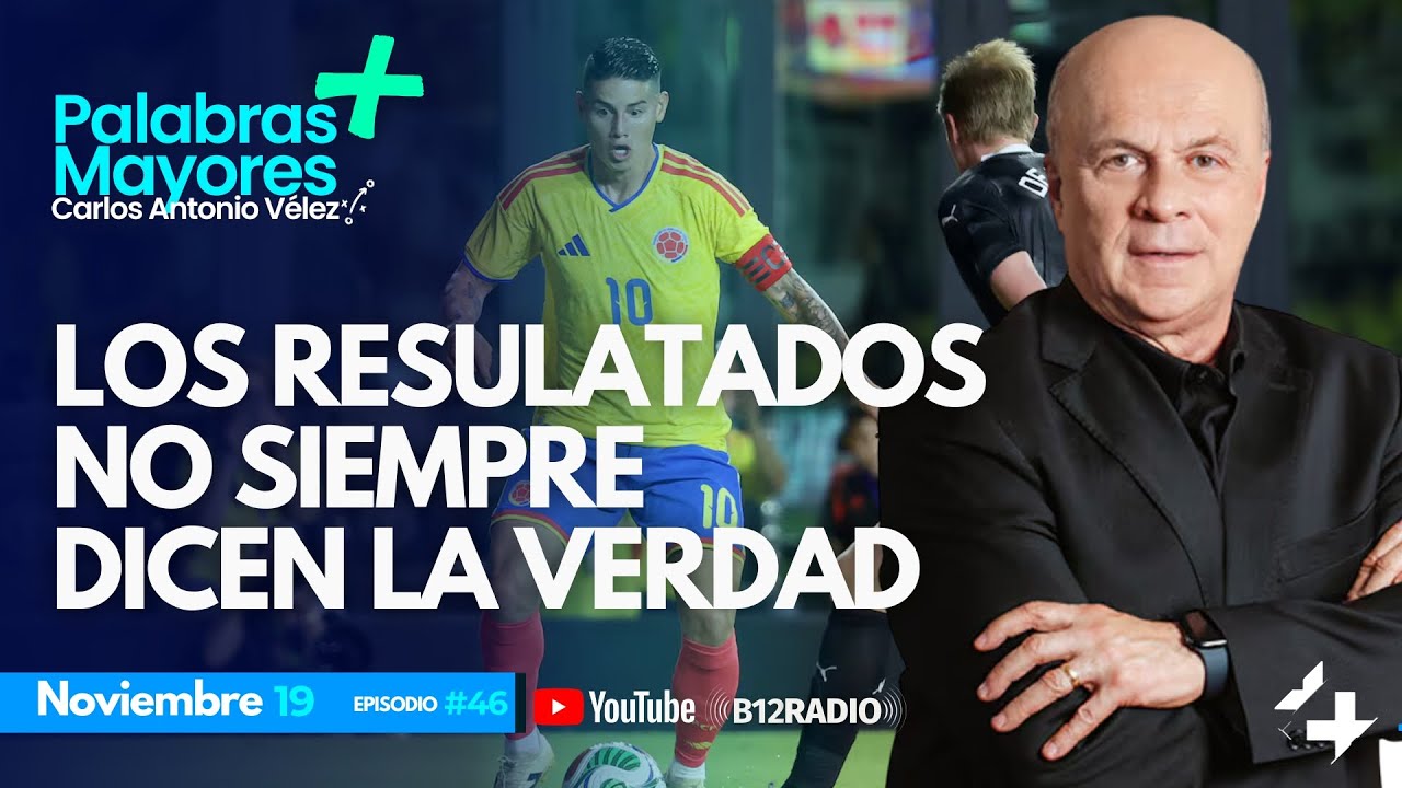#46 ENVIVO LOS RESULATADOS NO SIEMPRE DICEN LA VERDAD  | Carlos Antonio V&eacute;lez |‪ #palabrasmayores