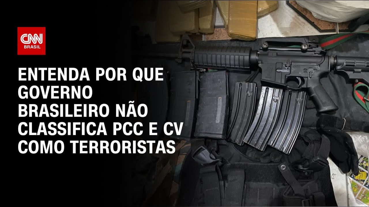 Brasil diz não classificar PCC e Comando Vermelho como terroristas | CNN ARENA