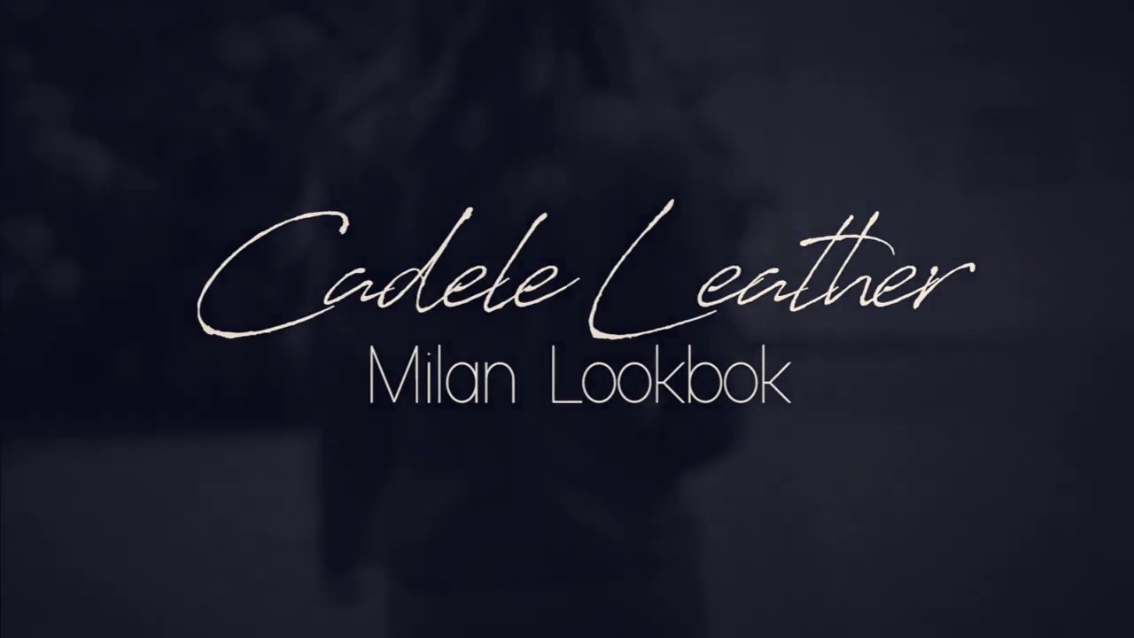 Cadelle Leather Milan Lookbook