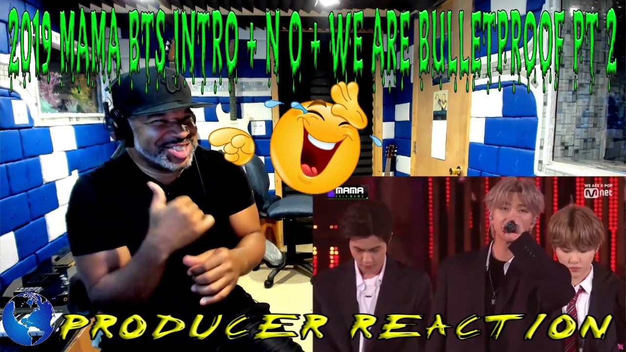 2019 MAMA BTS INTRO + N O + We are bulletproof PT 2 - Producer Reaction