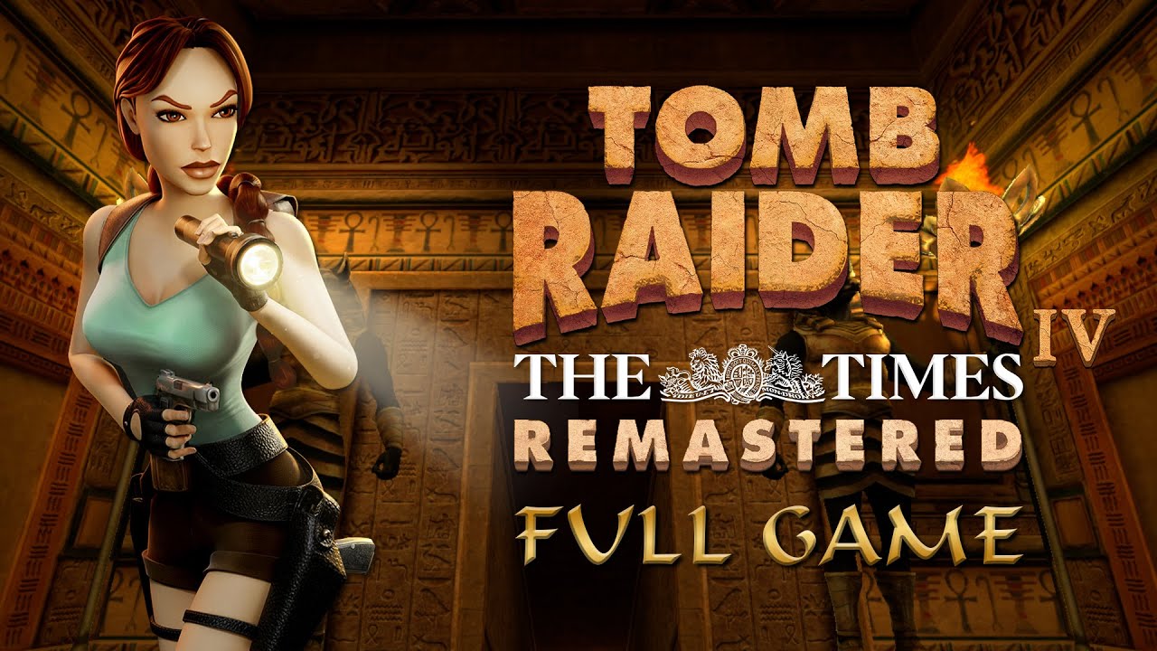 Tomb Raider 4 : The Times Exclusive Remastered - [Full] All Secrets 100% Walkthrough