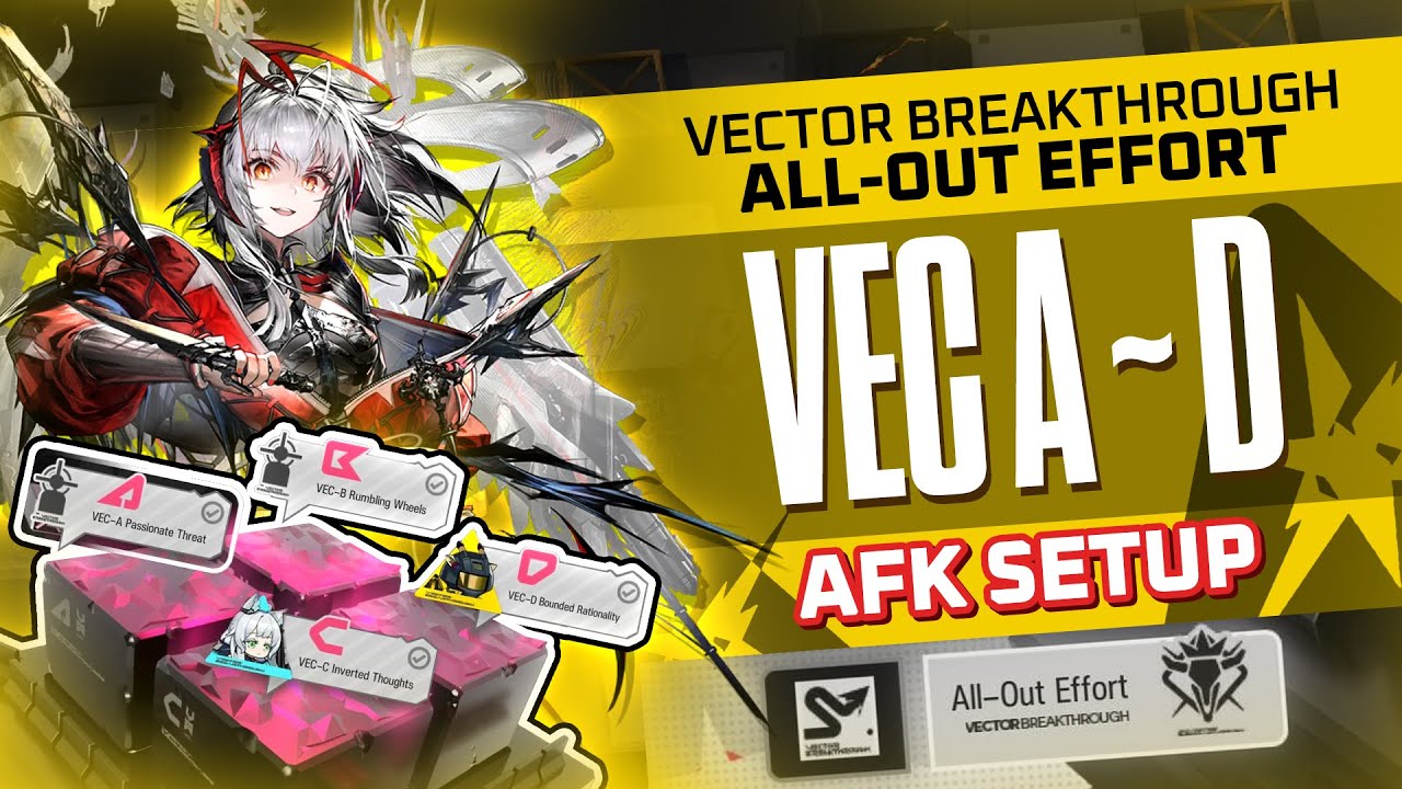 [Arknights] VEC A  B  C  D Easy AFK Guides | All Out Effort | by Zechostict