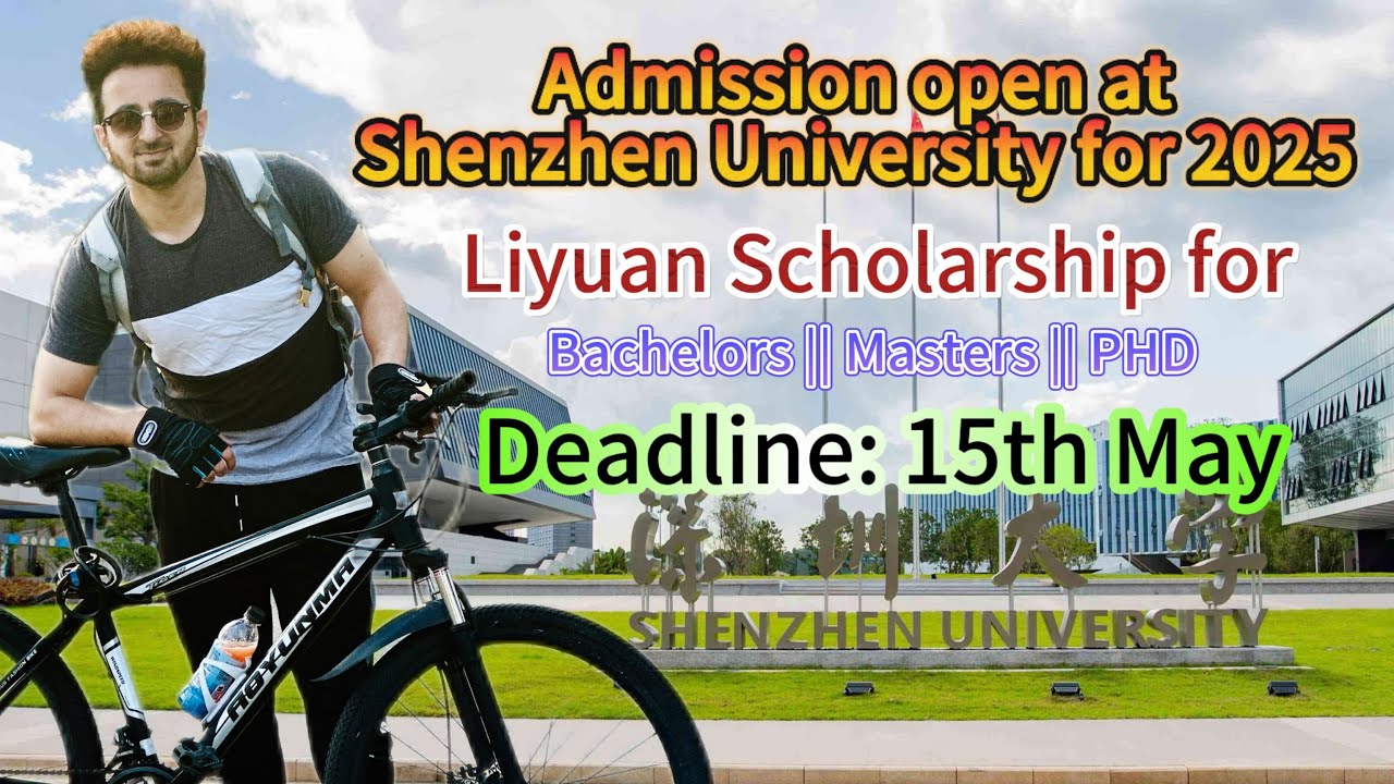 Admissions at Shenzhen University || Bachelor, Master, and PhD || Liyuan scholarship available