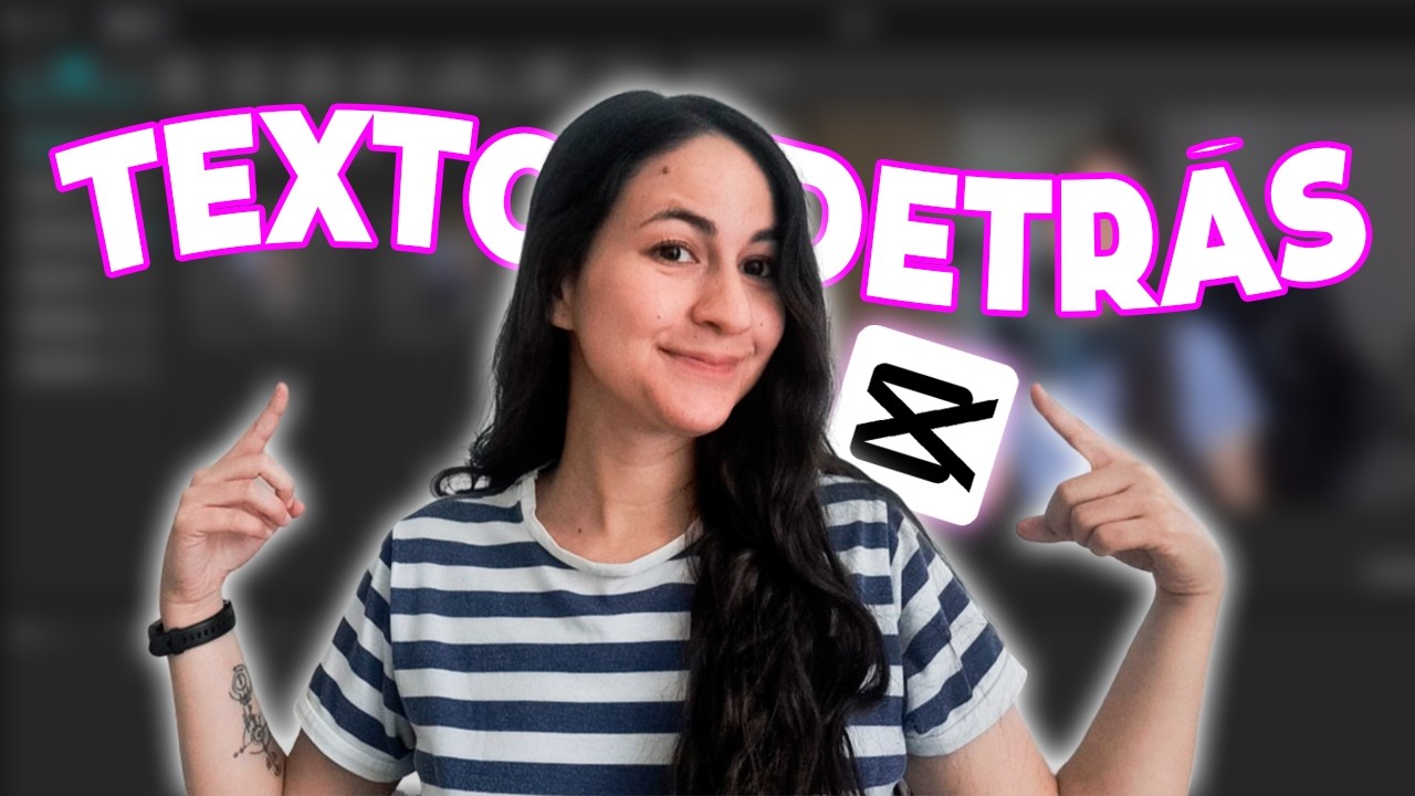 ✨Cómo Añadir Texto Detrás de una Persona en CapCut ✅