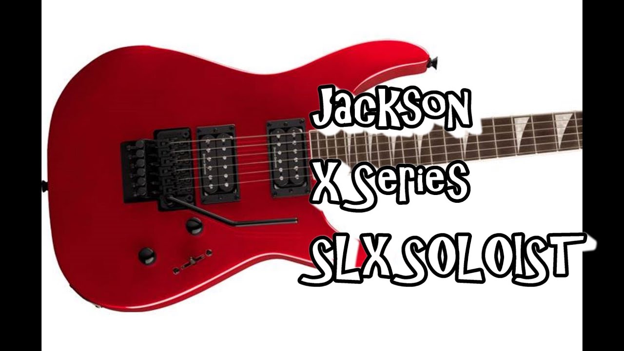 Jackson - X SERIES SOLOIST&trade; SLX DX. Full demo and lots of Classic/Hard rock playing.#jacskonxsries
