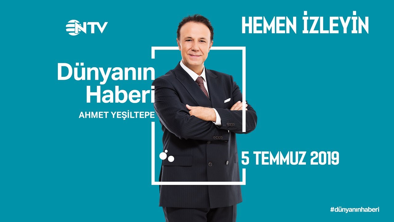 D&uuml;nyanın Haberi 5 Temmuz 2019