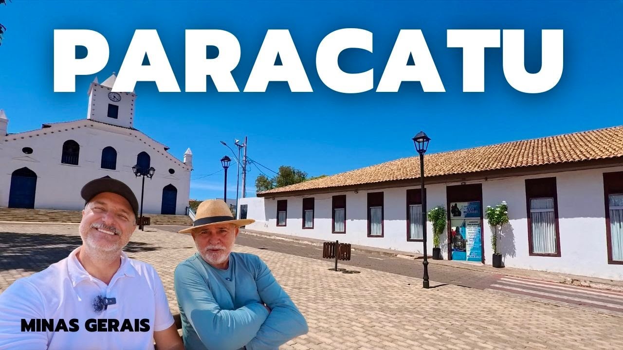 PARACATU MG - HISTÓRIA, CULTURA E ENCANTOS DO CORAÇÃO DO NOROESTE MINEIRO