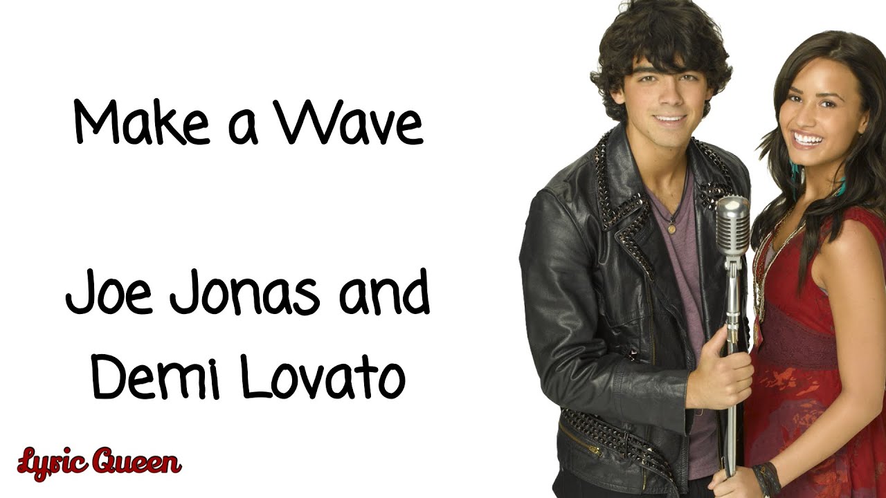 Joe Jonas and Demi Lovato - Make a Wave (Lyrics)