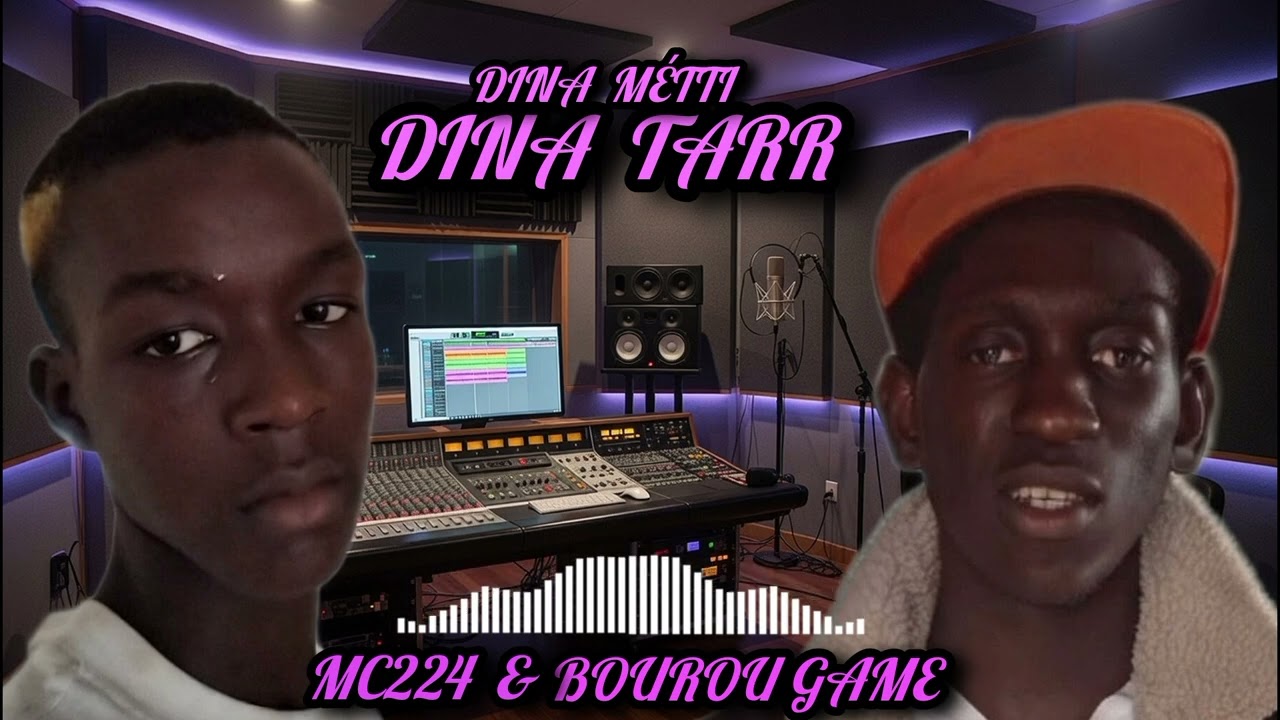 Bourou Game & Mc224 (Dina metti Dina Tarr) 