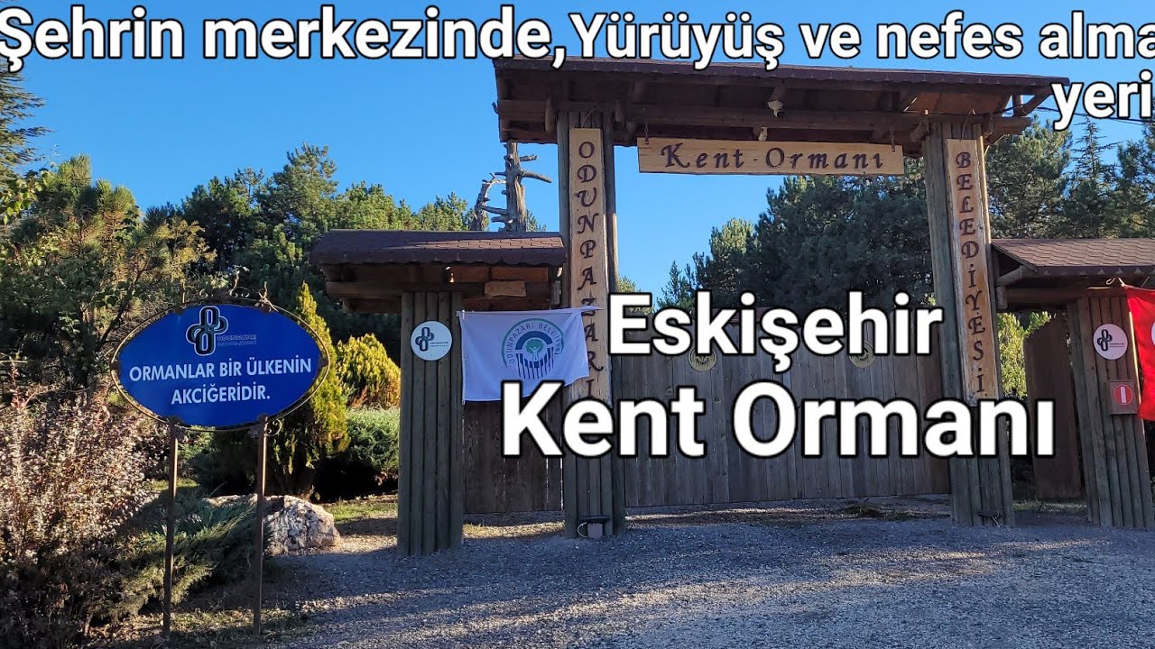 Kent Ormanı | Yürüyüş ve Dinlenme Mekanı | Eskişehir