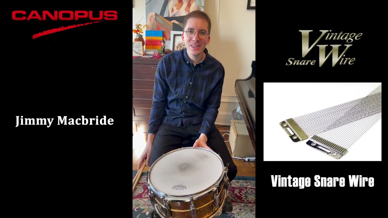 [CANOPUS] Jimmy Macbride | Vintage Snare Wires