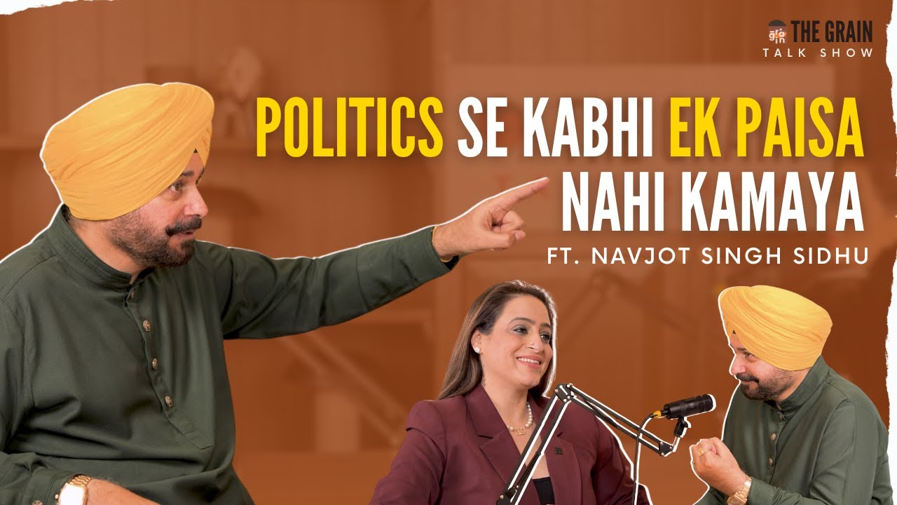 Navjot Singh Sidhu on Rajneeti,Jail &The Kapil Sharma Show|EP10|The Grain Talk Show#navjotsinghsidhu