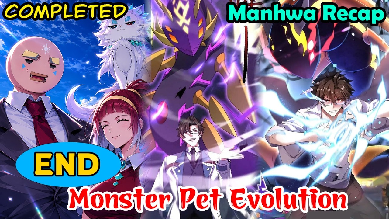 COMPLETED | Monster Pet Evolution 1-410 (END) | Manhwa Recap | Manhwa System | Best Manhwa 2026