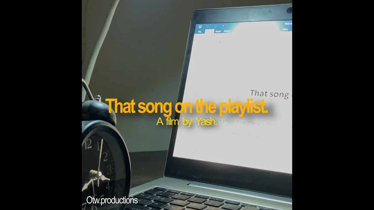 That song on the playlist - Short film by Yash.