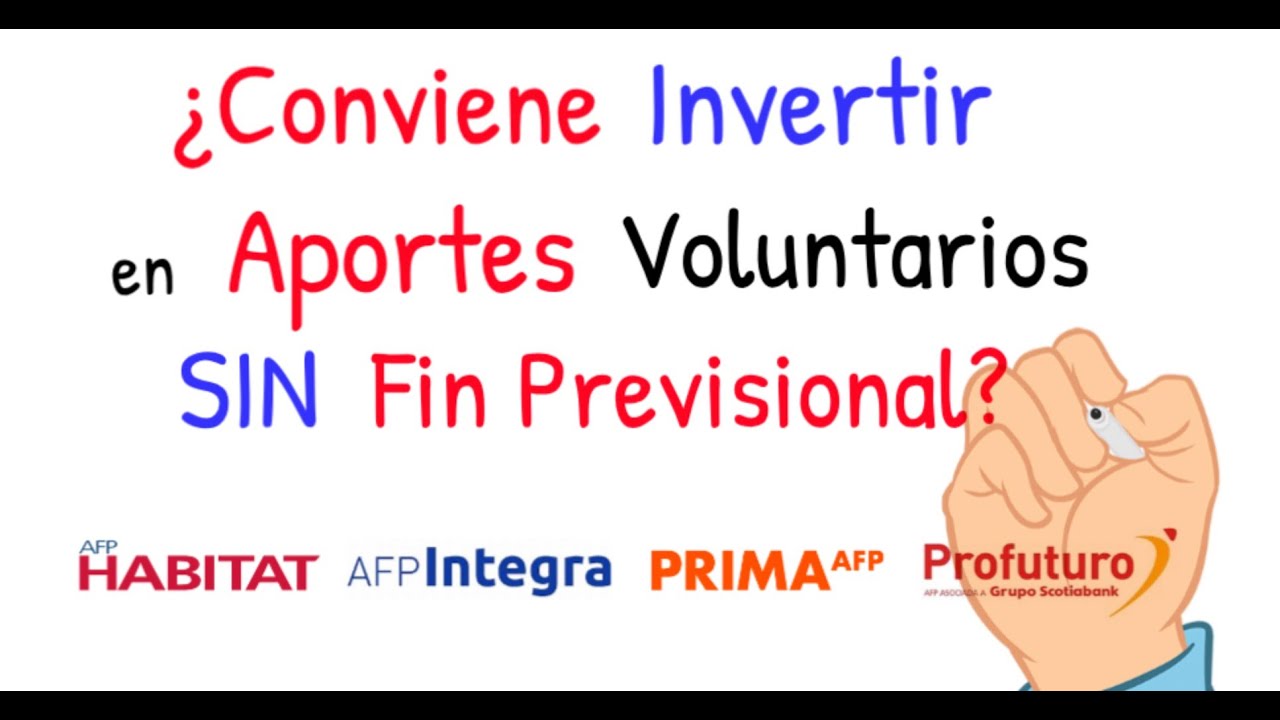 ¿Conviene INVERTIR en APORTES voluntarios SIN fin PREVISIONAL? (AFP)