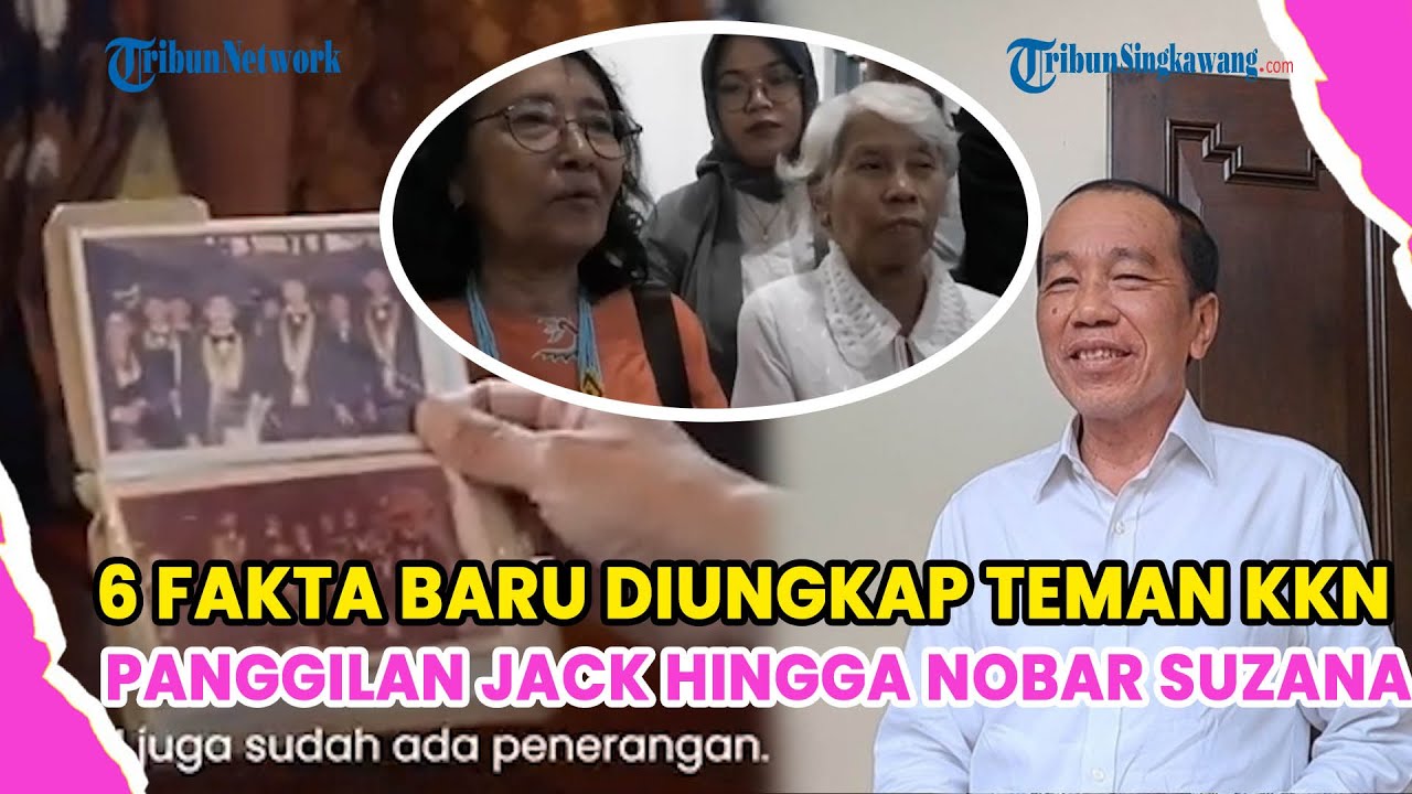 6 FAKTA BARU DIUNGKAP TEMAN KKN JOKOWI DI SIDANG GUGATAN IJAZAH: PANGGILAN JACK HINGGA NOBAR SUZANA