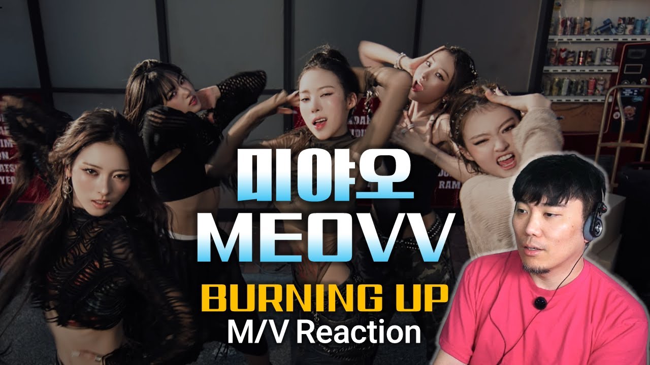 [#MEOVV #미야오 리액션] – 'BURNING UP' MV | 역시 미야오의 퍼포먼스는 👍크으~ ✨(EN, JP sub)