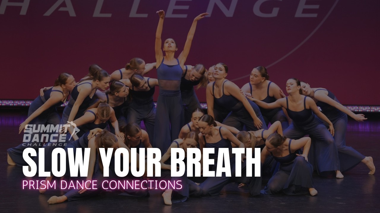 Slow Your Breath - Prism Dance Connections - Summit Dance Challenge Regionals 2025
