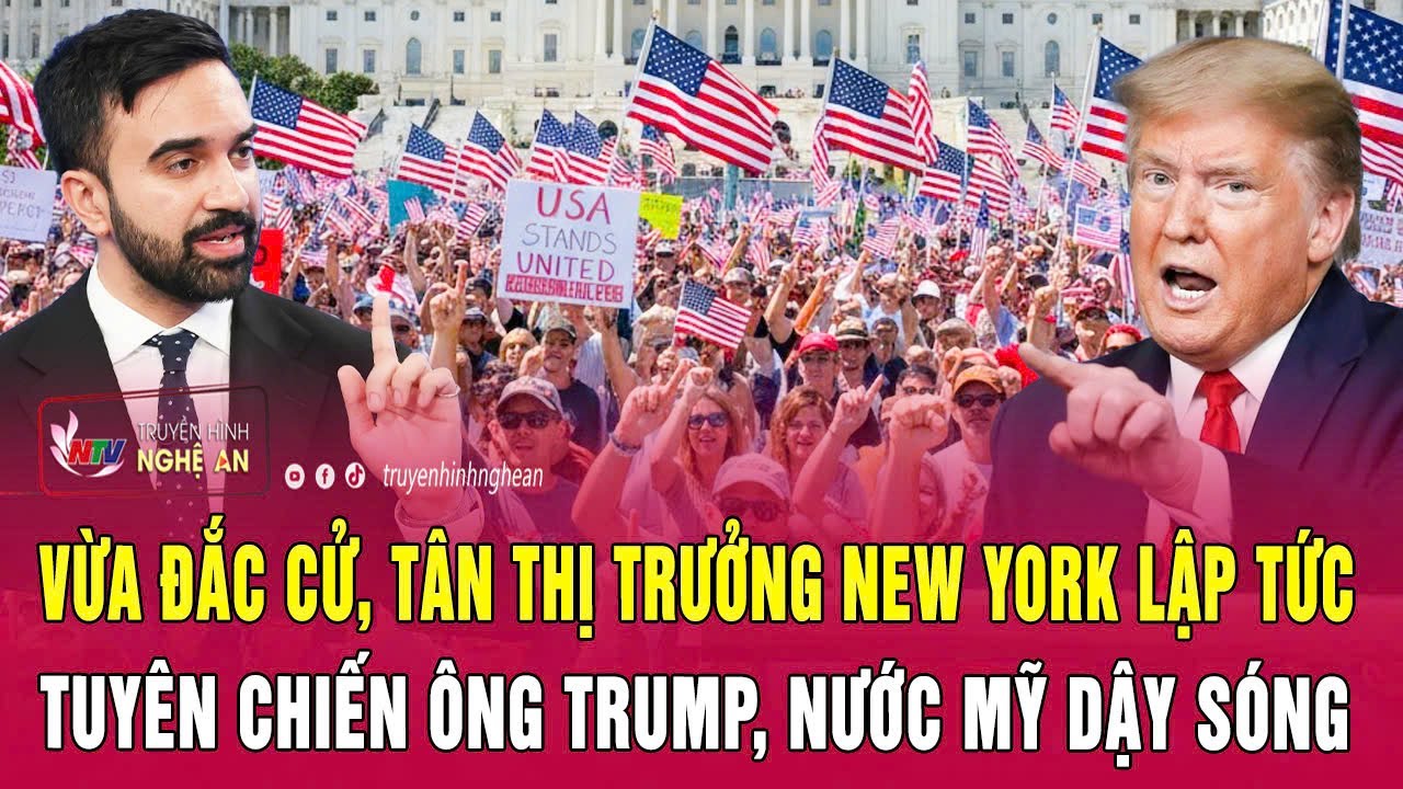 Vừa đắc cử, tân Thị trưởng New York lập tức tuyên chiến ông Trump, nước Mỹ dậy sóng